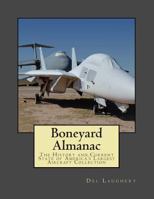 Boneyard Almanac: The History and Current State of America's Largest Aircraft Collection 1489533117 Book Cover