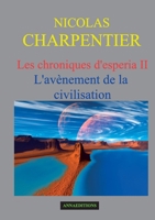 Les chroniques d'Esperia Tome 2: L'avènement de la civilisation (French Edition) 2953147667 Book Cover