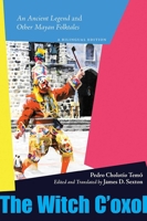 Witch Coxol : An Ancient Legend and Other Mayan Folktales 082636828X Book Cover