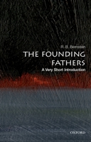 The Founding Fathers: A Very Short Introduction 0190273518 Book Cover