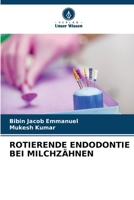 Rotierende Endodontie Bei Milchzähnen (German Edition) 6206672794 Book Cover