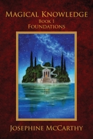 Magical Knowledge I: Foundations: the Lone Practitioner 1911134442 Book Cover