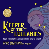 Keeper of the Lullabies, A Book for Grandmothers who Cherish the World of Children 1934246905 Book Cover