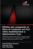 Effetto del composito in fibra di carbonio sul PLA nella modellazione a deposizione fusa 620361064X Book Cover