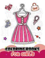 Coloring Books for Girls: My First Fashion to Color 1981088717 Book Cover