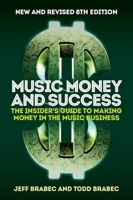 Music Money Success, 2nd Edition 0825673267 Book Cover