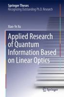 Applied Research of Quantum Information Based on Linear Optics 3662498022 Book Cover