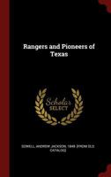 Rangers and Pioneers of Texas 101549613X Book Cover