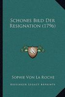 Schones Bild Der Resignation (1796) 1166173380 Book Cover