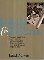 Facilities Planning & Relocation: A Complete Management System Including : Comprehensive Text, Sample Specifications, over 50 Hard Copy and Electronic Forms 0876292813 Book Cover