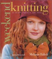 Weekend Knitting: 50 Unique Projects and Ideas 1584792914 Book Cover