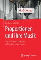 Proportionen und Ihre Musik : Was Br?che und Tonfolgen Miteinander Zu Tun Haben 3662598043 Book Cover