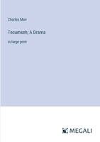 Tecumseh; A Drama: in large print 3368358677 Book Cover