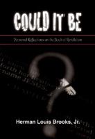 Could It Be?; Personal Reflections on the Book of revelation 0615275648 Book Cover