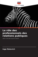 Le rôle des professionnels des relations publiques (French Edition) 6207861744 Book Cover