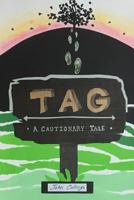 Tag: A Cautionary Tale 0995342113 Book Cover
