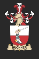 Buchner: Buchner Coat of Arms and Family Crest Notebook Journal (6 x 9 - 100 pages) 1708087966 Book Cover