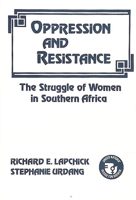 Oppression and Resistance: The Struggle of Women in Southern Africa (Contributions in Women's Studies) 0313229600 Book Cover