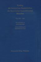 Catalogus Codicum Manu Scriptorum Bibliothecae Monacensis. (Handschriftenkatalog Der Bayerischen Staatsbibliothek Munchen) / Series Nova: Katalog Der 3447055030 Book Cover