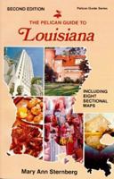 Pelican Guide to Louisiana (Pelican Guides) 0882899015 Book Cover