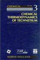 Chemical Thermodynamics of Technetium (Chemical Thermodynamics) 0444503781 Book Cover
