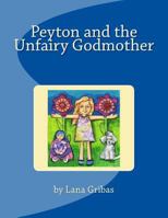 Peyton and the Unfairy Godmother 1974338274 Book Cover