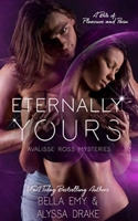 Eternally Yours (Avalisse Ross Mysteries) 1708495282 Book Cover