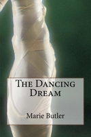 The Dancing Dream 1729527655 Book Cover