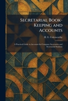 Secretarial Book-Keeping and Accounts: A Practical Guide to Accounts for Company Secretaries and Secretarial Students 1025370872 Book Cover