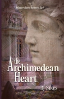 The Archimedean Heart 0997437588 Book Cover