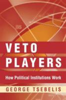 Veto Players: How Political Institutions Work 0691099898 Book Cover