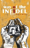 Way of the Infidel 1916183220 Book Cover