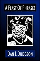 A Feast Of Phrases 1591095034 Book Cover