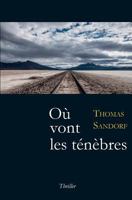 Où vont les ténèbres 1514736136 Book Cover