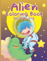 Alien Coloring Book For Kids: Great Gift for Boys & Girls, Ages 3-5 B08FP2PWB9 Book Cover