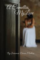 A Camellia, My Love 1635350344 Book Cover