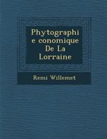 Phytographie Conomique de La Lorraine 1288144571 Book Cover