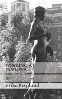 Winking at Pomona 1717964567 Book Cover