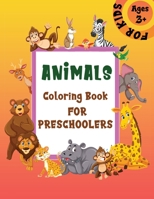 Animals Coloring Books For Preschoolers: Fun Children's Coloring Book for Toddlers & Kids B097765LD8 Book Cover