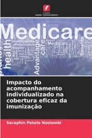 Impacto do acompanhamento individualizado na cobertura eficaz da imuniza��o 6203664057 Book Cover