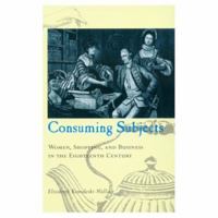 Consuming Subjects 0231105797 Book Cover