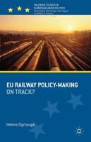 Eu Railway Policy-Making: On Track? 1137274484 Book Cover