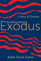 Reimagining Exodus: A Story of Freedom 1612617808 Book Cover
