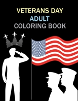 Veterans Day Adult Coloring Book: Veterans Day Coloring Book For Girls B0F77WN1JB Book Cover