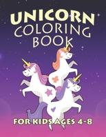 Unicorn Coloring Book for Kids Ages 4-8: Creative Coloring Pages with Funny Cute Unicorns for Kids Toddler Boys Girls Relax after School 1695593111 Book Cover