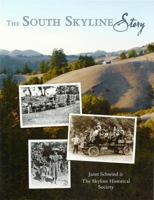 The South Skyline Story 0615800009 Book Cover