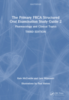 The Primary FRCA Structured Oral Examination Study Guide 2: Pharmacology and Clinical Topics (MasterPass) 1032232560 Book Cover