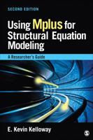 Using Mplus for Structural Equation Modeling: A Researcher's Guide 1452291470 Book Cover