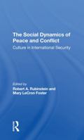 The Social Dynamics of Peace and Conflict: Culture in International Security 0367295814 Book Cover