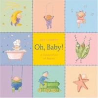 Oh, Baby: A Celebration Of Babies 0316607320 Book Cover